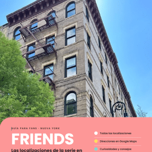 El edificio de Friends en Nueva York y mucho más